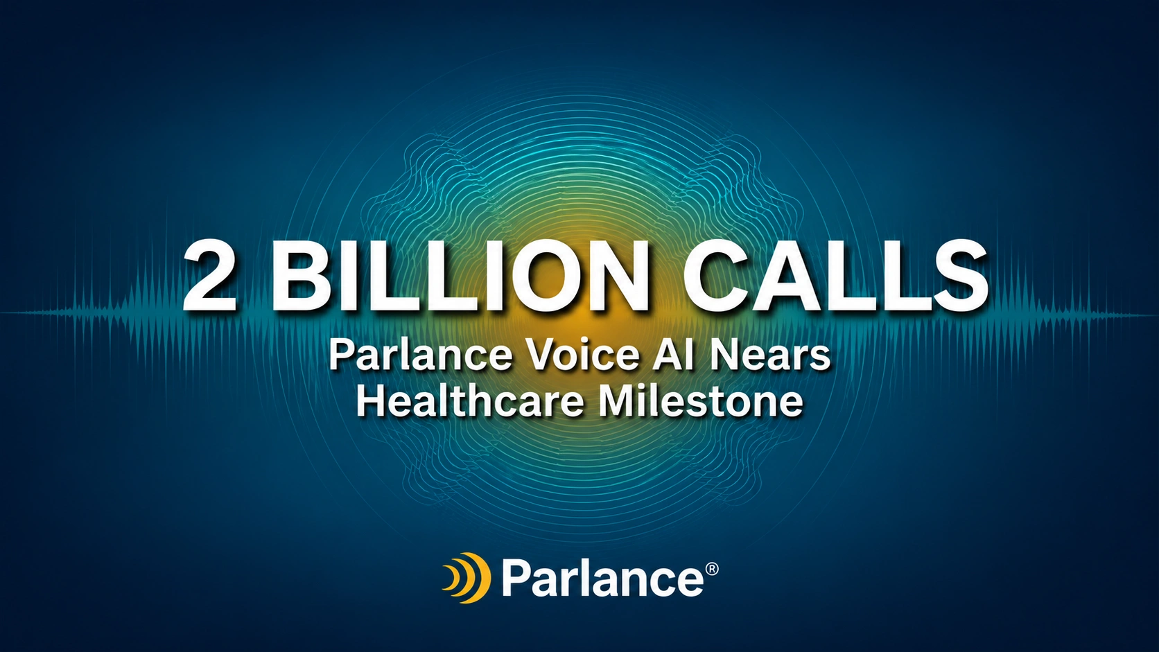 Parlance Nears Two Billion Calls as Voice AI Moves Deeper Into Healthcare